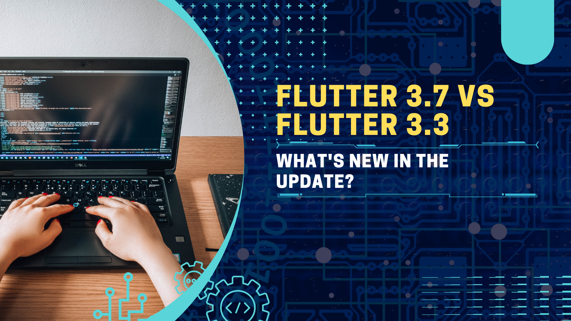 Flutter 3.7 vs Flutter 3.3: What’s New in the Update?