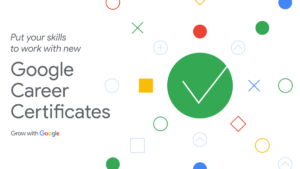 Google Career Certificates: A New Way to Learn in-Demand Skills