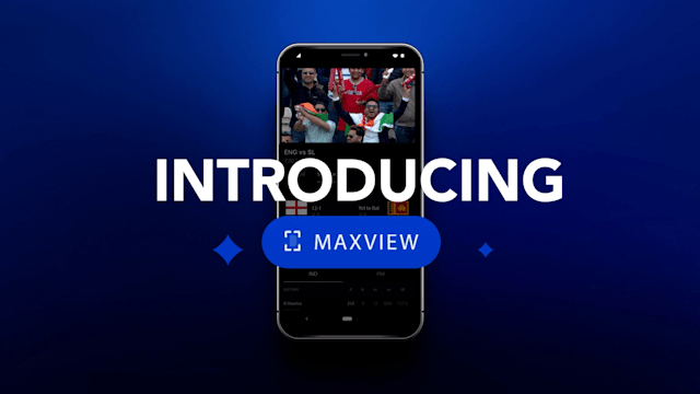 MaxView: A new way to watch cricket on mobile devices